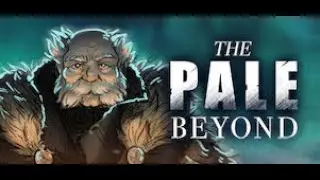 The Pale Beyond по заказу {SasNolan}