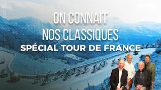 On connaît nos classiques spécial Tour de France