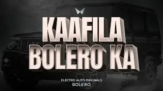 Bolero | Kaafila Bolero Ka | (Official Music Video) : Electro Auto | New Haryanvi/Hindi Song