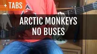 Arctic Monkeys - No Buses (Bass Cover with TABS!)