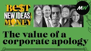 The value of a corporate apology | Best New Ideas in Money