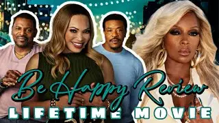 Mary J. Blige Presents: Be Happy Movie Review | Tisha Campbell | Lifetime 