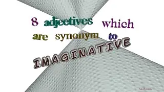 imaginative - 9 adjectives which are synonyms of imaginative (sentence examples)