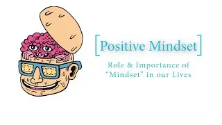 || Role & Importance of Mindset In Our Lives || Class: 