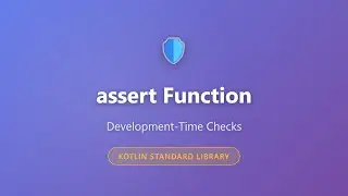 Kotlin assert Function: Development-Time Checks Explained | Standard Library Tutorial