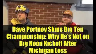 Дэйв Портной пропускает чемпионат Big Ten: почему его нет на старте Big Noon после поражения от М...