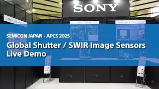 Global Shutter & SWIR Image Sensors | Live Demo at Semicon Japan-APCS 2025 | Sony Official