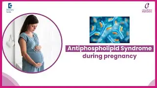 How to manage Antiphospholipid Syndrome in Pregnancy?| Blood clots -Dr.Sushma Dikhit|Doctors' Circle