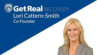 Get Real Recovery - Lori Cattern-Smith