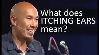 What does ITCHING EARS mean in Bible (lovers of pleasure) - Francis Chan