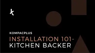 Kitchen Backer Installation | KompacPlus