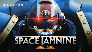 🔴 Titus Iamnicus — SPACE MARINE 2 Livestream #1