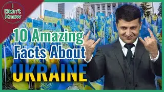 10 Amazing Facts About Ukraine | I Didn't Know