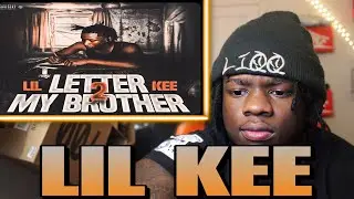 I FELT THIS!!! LIL KEE -Letter 2 My Brother (Official Music Video) REACTION!!!