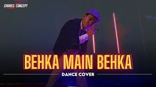 Behka Main Behka Dance Cover | Solo Dance Performance | Aman Choreography | Choreo N Concept