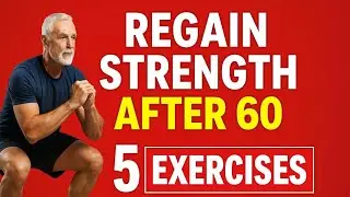 5 Simple Exercises After 60 to Regain Strength, Balance & Energy at Home