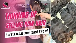RAW HAIR - BEGINER MUST KNOW | Inside Factory Vietnam