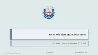 Che 581: Week 07 ~ Part 02 | Pressure Driven Membranes (RO & NF: Comparison)