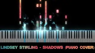 Lindsey Stirling - Shadows (Piano Cover)