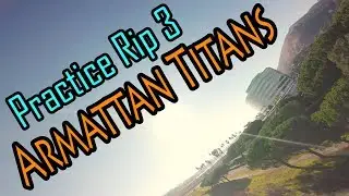 ~ Armattan Titan Motors! Practice Rip 3! ~ RezFPV Freestyle