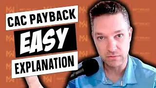 What is CAC Payback and Why Do We Need to Track It | Matt Wolach
