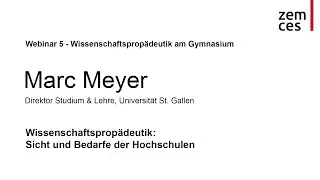 ZEM CES Webinar - Marc Meyer, Wissenschaftsprop&auml;deutik: Sicht und Bedarfe der Hochschulen