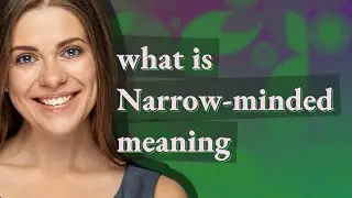 Narrow-minded | meaning of Narrow-minded