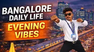 Bangalore Evening Vibes 🌆 | बैंगलोर की Fast Life और Daily Routine