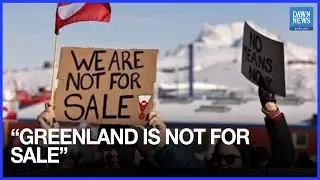 &ldquo;Greenland Is Not for Sale&rdquo;: Greenlanders Reject Trump&rsquo;s 'Conquer' Ideas | US