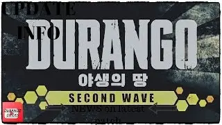 Durango SECOND WAVE (Update NEWS)