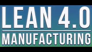 Lean 4.0 Manufacturing