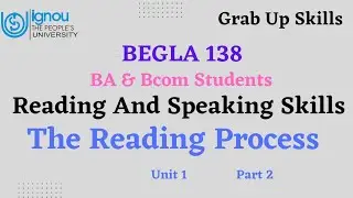 BEGLA 138 Unit 1 | Reading and Speaking Skills | The Reading Process | Part 1