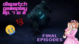 Video game HATER tries Dispatch Ep 7 & 8 FULL VOD