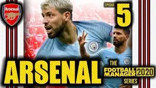 FM20 АРСЕНАЛ &ndash; EP5 &ndash; MAN CITY GOAL FEST &ndash; ФУТБОЛЬНЫЙ МЕНЕДЖЕР 2020