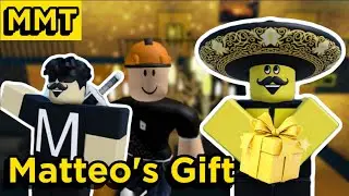 MMT #2: Matteo's Gift