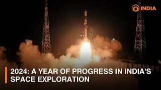 2024: A year of progress in India's space exploration