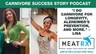 Lisa G does carnivore diet for longevity and prevention of Alzheimer's, inflammation, and depression