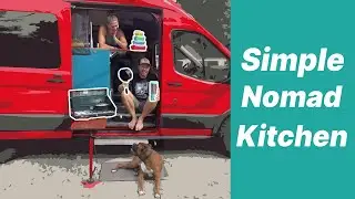 SIMPLE VAN LIFE KITCHEN SETUP || Kitchen Product Review (ARB Zero Fridge, Magma Pot Set, and More)