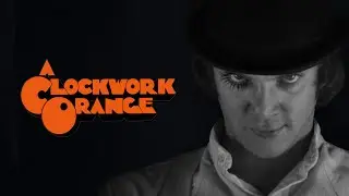 A Clockwork Orange Edit - New Person, Same Old Mistakes