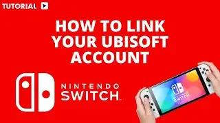 How to link your Ubisoft account to Nintendo Switch
