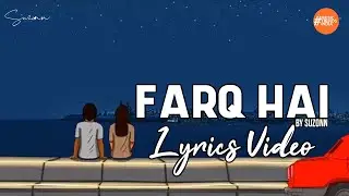 Farq Hai By Suzonn | Lyrics Video | Music Trends India