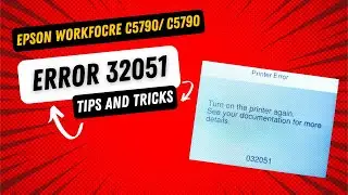 Epson Workforce C5290 / C5790 Error 32051