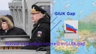 Russia's strategic interest in GUIK gap