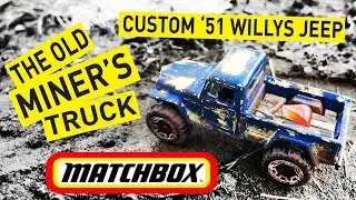 Custom Matchbox 51 Willys Jeep Pickup - The Old Miner's Truck
