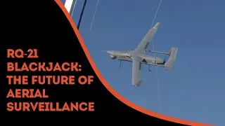 RQ-21 Blackjack: The Silent Guardian of the Battlefield