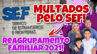 REAGRUPAMENTO FAMILIAR 2021: Fomos multados pelo SEF!!! 😬😬😬