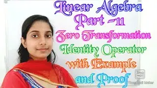 #LearnPureMaths||Some Particular Transformation|| Zero transformation||Identity Operator||