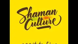 Shaman Culture - 01 - Gwada [100 états d’âme]