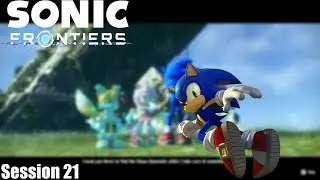 The Atomic Dude Plays: Sonic Frontiers! (Session 21)