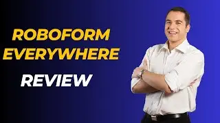 RoboForm Everywhere Review: Secure and Simplify Your Passwords